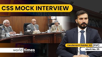 CSS Mock Interview | Lieutenant Haider Ali | PSP | CE-2023 Military Quota | World Times Institute