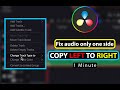 how to fix only left or right side audio in davinci resolve
