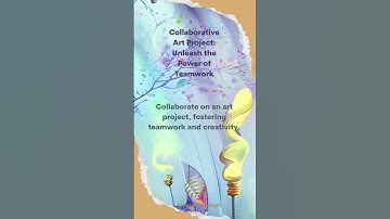 Collaborative Art Project: Unleash the Power of Teamwork