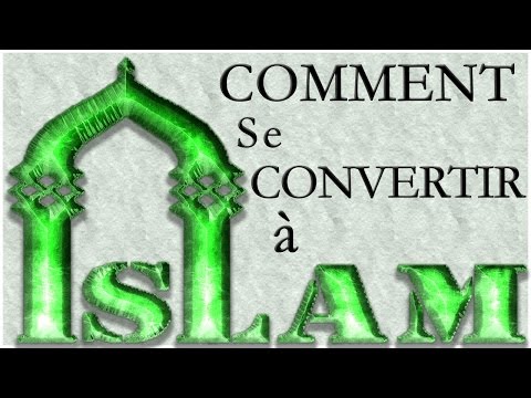 Vidéo: Comment Se Convertir à La Foi Musulmane