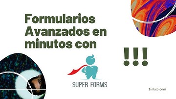 #SUPERFORMS El plugin más completo para formularios en Wordpress