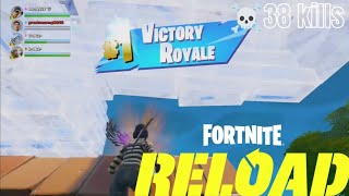 Fortnite reload gameplay ☠️ 38 kills