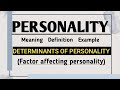 What is personality| determinants of personality| factor affecting personality| #personality