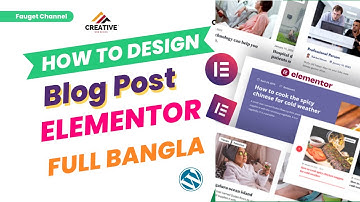 How To Design Blog Post With Elementor || Full Bangla Tutorial || Creative Webdesign