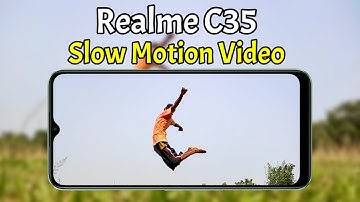 Realme C35 Slow Motion Video Test | Realme C35 Camera Review