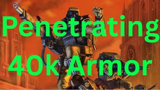 Penetrating 40k Armor Profile