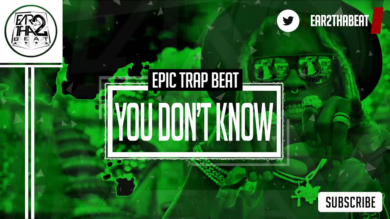 Epic Trap Instrumental Sick Gangsta Rap Beats 2016 - YOU DON'T KNOW | prod. Ear2ThaBeat