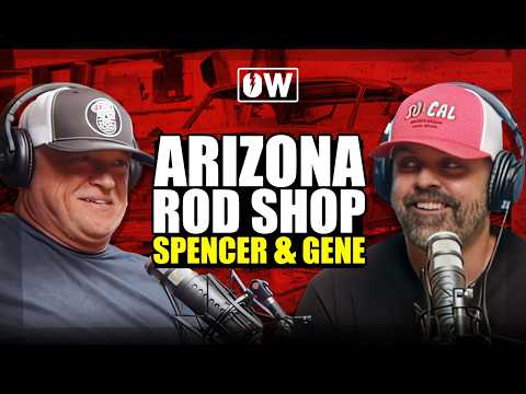 Arizona Rod Shop with Spencer and Gene