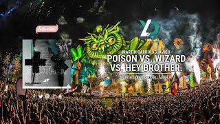 Poison vs. Wizard vs. Hey Brother (Martin Garrix & YUD! Mashup)