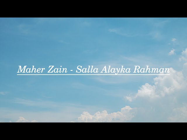 1 Hour of Maher Zain - Salla Alayka Rahman with Lyrics class=