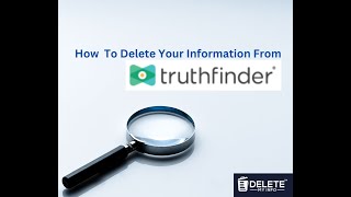 TruthFinder Opt-out Guide - How To Remove Yourself From TruthFinder
