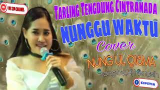 #Tarling_Tengdung_Citranada NUNGGU WAKTU // COVER NUNG UL QISMA // CITRA NADA // SONG BY HJ NENGSIH #Tarling_Tengdung_Citranada NUNGGU WAKTU // COVER NUNG UL QISMA // CITRA NADA // SONG BY HJ NENGSIH
