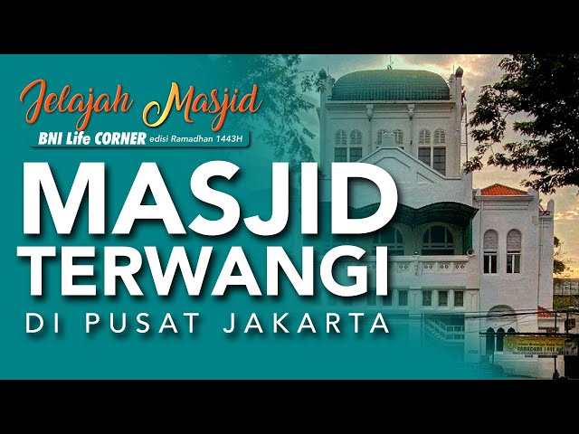 Jelajah Masjid Ikonik Cut Meutia | BNILife Corner Spesial Ramadhan