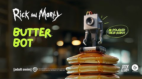 Rick and Morty Butter Bot | Kickstarter Video by Geek Club & CircuitMess