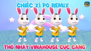 Lk Thỏ Nhảy Chiếc Xì Po Remix Thỏ Nhảy Vinahouse Cực Căng Nhạc Chill Remix 2024