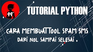 Cara Membuat Tool Spam Sms Sendiri | Python 3 | Tutorial Python