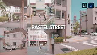 Pastel Street Preset | Free Lightroom Mobile Presets Free DNG XMP | Lightroom Editing Tutorial