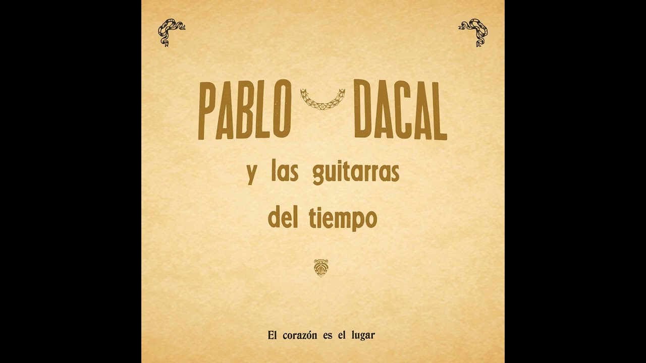 Pablo Dacal y Las Guitarras del Tiempo - Dejemos Que Sea