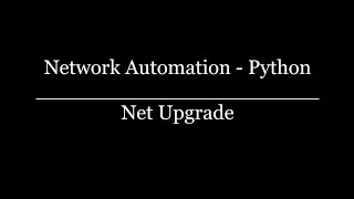 Network Automation-Python Training || Demo || Net Upgrade