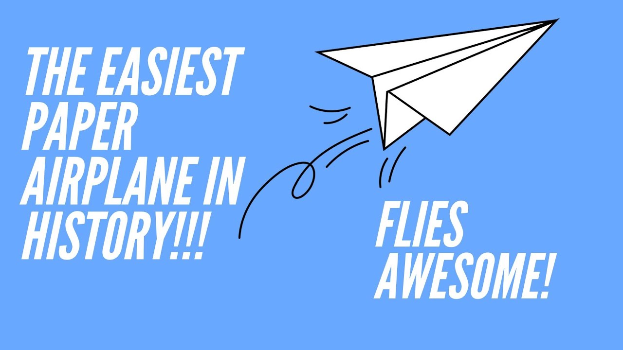 the-easiest-paper-airplane-in-history-youtube