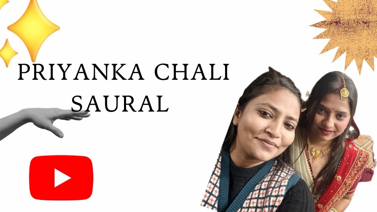 VLOG - 05 Priyanka chali sasural ❤️