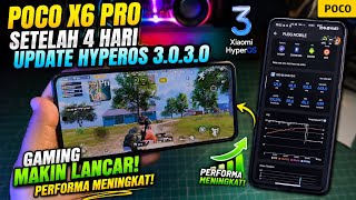 Poco X6 Pro Setelah 4 Hari Update HyperOS 3.0.3.0 Gaming Makin Lancar Performa Meningkat!