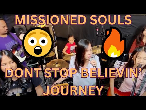 🔥🔥🔥MISSIONED SOULS-COVER-DON'T STOP BELIEVIN'-JOURNEY EP. 55🔥🔥🔥