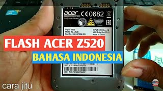 FLASH ACER Z520 BAHASA INDONESIA TESTED 100% SUKSES