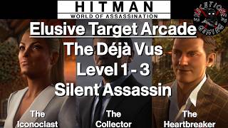 Hitman WoA: Elusive Target Arcade - The Déjà Vus - Level 1-3 - Silent Assassin