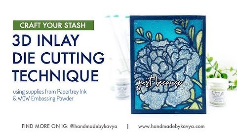 3D Inlay Die Cutting | Craft Your Stash | Papertrey Ink | WOW Embossing Powder | Cardmaking