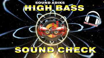 SUBWOOFER HIGH BASS | HI-MID-LOW | SOUND CHECK 2K25