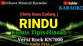 RINDU - Hetty Koes Endang_Kumis Tipis Hiasan_ KARAOKE VERSI Rock Nada Pria