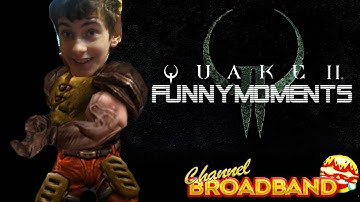 Quake 2 Remastered Funny Moments: Channel Broadband