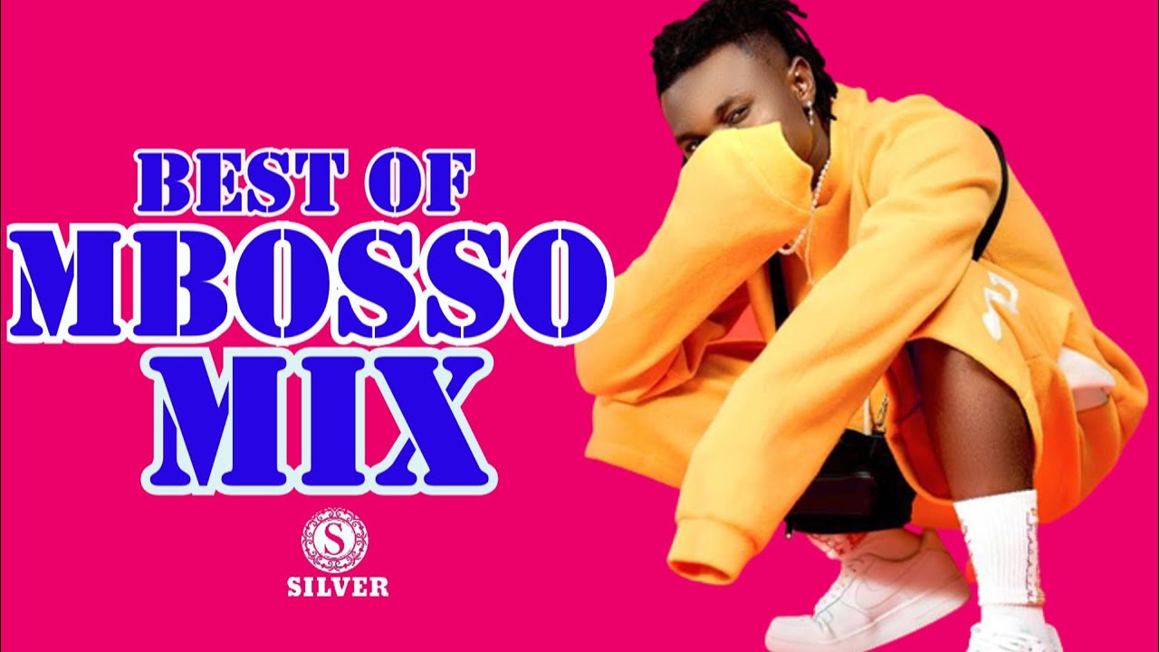 DJ SILVER    BEST OF MBOSSO MIXTAPE  Mbosso greatest hits 2022Best Songs of MbossoBONGO MIX