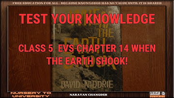 CLASS 5  EVS CHAPTER 14 WHEN THE EARTH SHOOK!
