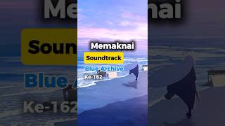 Memaknai Soundtrack "Welcome School" bluearchive #bluearchive#mo2#sountrack #chillout#welcomeschool