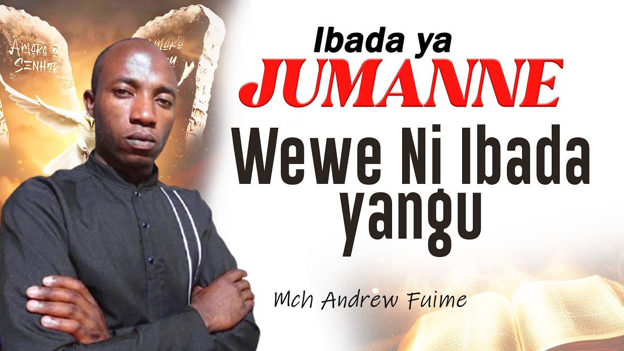 Mch Andrew | Wewe Ni Ibada Yangu usinikwamishe | kikosi kazi cha injili | 09-03-2026.