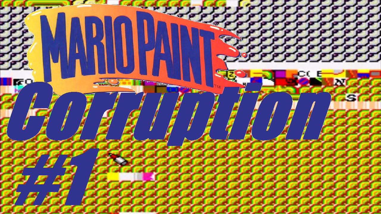 CORRUPTION [#1]: Mario Paint