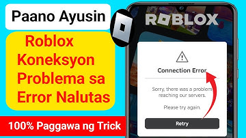 Paano Ayusin ang Problema sa Error sa Koneksyon Sa Roblox || Ayusin ang Roblox Connection Error