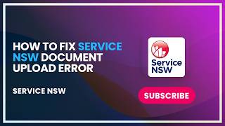 How to Fix Service NSW Document Upload Error