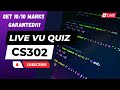 CS302 LIVE VU QUIZ 2| Get Full Marks Guaranteed | Quiz Hacks | Virtual University