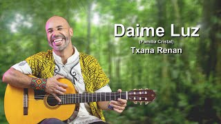 Daime Luz (Família Cristal) - Txana Renan - Ayahuasca