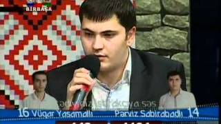 De Gelsin 2010 - Vuqar Yasamalli vs Perviz Sabirabadli - Otur denen sozvu rahat telesme.avi Resimi
