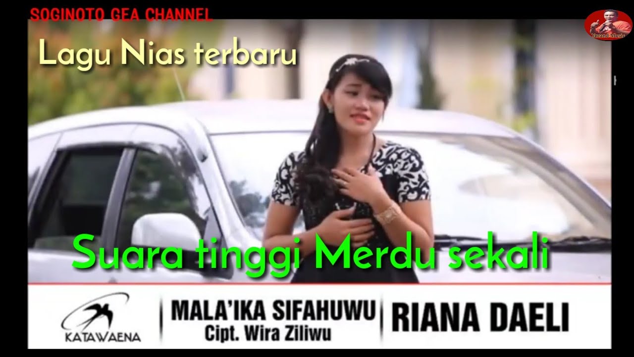 LAGU NIAS_MALA'IKA SIFAHUWU_Cipt.Wira ziliwu_Ogigea channel@yorandmusic8455