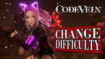 Code Vein | Tips & Tricks: Change Difficulty (Showcase)