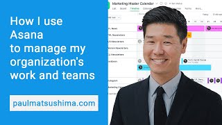 How I use Asana to manage my organization's work and teams