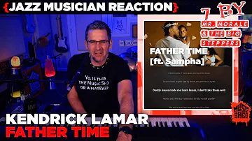 Jazz Musician REACTS | Kendrick Lamar "Father Time" | MUSIC SHED EP270