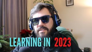 What Im Learning In 2023