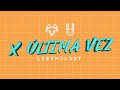 Daddy Yankee x Bad Bunny - X Última Vez (Video Lyric)