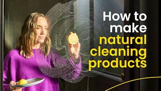 Homemade, eco-friendly cleaning tips for a natural home